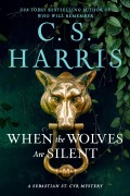 Cover-Bild zum Titel 'When the Wolves Are Silent' von 'C S Harris'