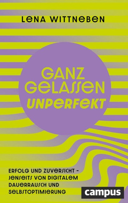Ganz gelassen unperfekt - Lena Wittneben