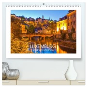 Cover-Bild zum Titel 'LUXEMBURG Stadt der Kontraste (hochwertiger Premium Wandkalender 2027 DIN A2 quer), Kunstdruck in Hochglanz' von 'Werner Dieterich'