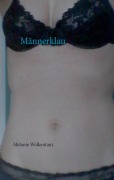Cover-Bild zum Titel 'Männerklau' von 'Melanie Wolkentanz'