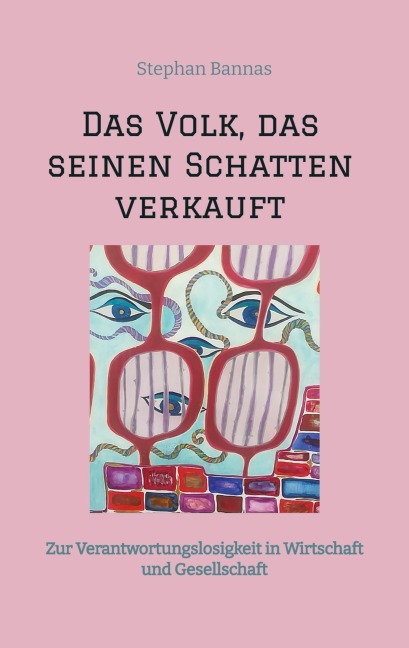 Das Volk, das seinen Schatten verkauft - Stephan Bannas