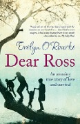 Dear Ross - Evelyn O'Rourke