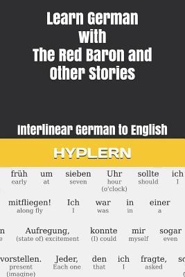 Learn German with The Red Baron and Other Stories: Interlinear German to English - Franz Kafka, Red Baron