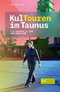 Cover-Bild zum Titel 'KulTouren im Taunus' von 'Christine Jung'