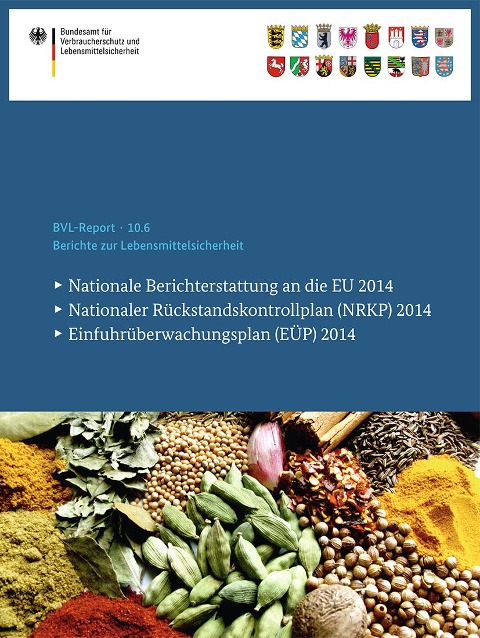 Berichte zur Lebensmittelsicherheit 2014 - Bundesamt Für Verbraucherschutz Und Lebensmittelsicherheit (Bvl)