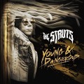 Young & Dangerous - The Struts