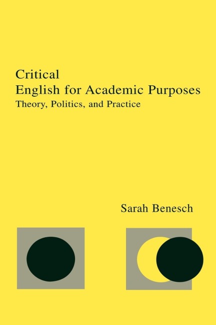 Critical English for Academic Purposes - Sarah Benesch