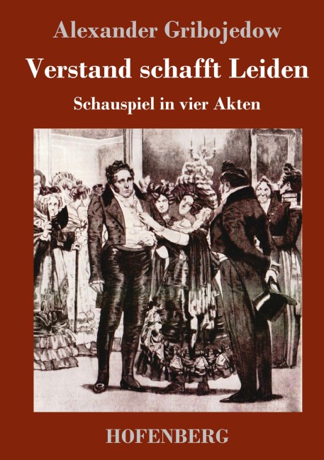 Verstand schafft Leiden - Alexander Gribojedow