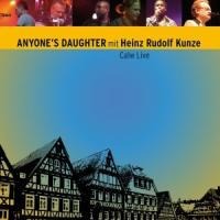 Calw Live (mit Heinz Rudolf Kunze) - Anyone's Daughter