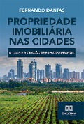 Propriedade Imobiliária nas Cidades - Fernando Dantas