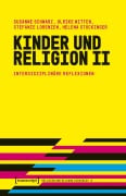 Cover-Bild zum Titel 'Kinder und Religion II' von 'Susanne Schwarz, Stefanie Lorenzen, Ulrike Witten, Helena Stockinger'