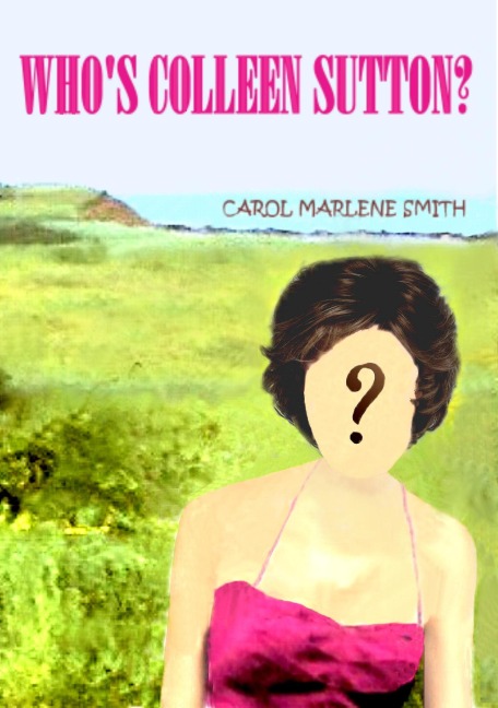 Who's Colleen Sutton? - Carol Marlene Smith