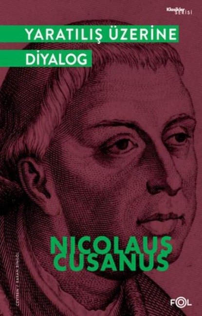 Yaratilis Üzerine Diyalog - Nicolaus Cusanus