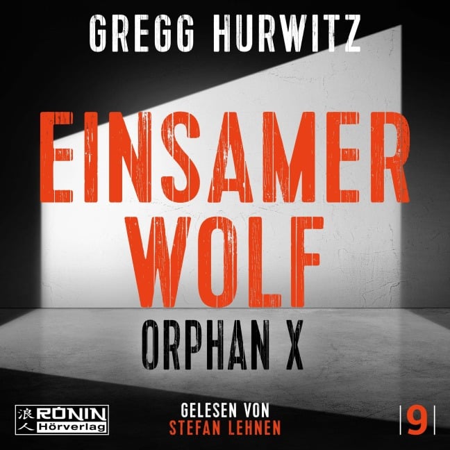 Einsamer Wolf. Ein Orphan X Thriller von Gregg Hurwitz - Gregg Hurwitz