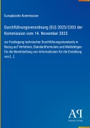 Cover-Bild zum Titel 'Durchführungsverordnung (EU) 2025/2303 der Kommission vom 14. November 2025' von 'Europäische Kommission'
