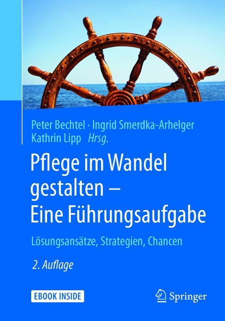 Pflege im Wandel gestalten - Eine Führungsaufgabe - 