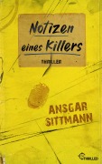 Cover-Bild zum Titel 'Notizen eines Killers' von 'Ansgar Sittmann'