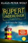 Rupert undercover - Ostfriesische Jagd - Klaus-Peter Wolf