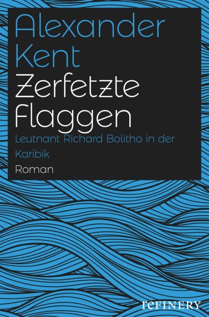 Zerfetzte Flaggen - Alexander Kent