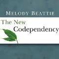 The New Codependency Lib/E: Help and Guidance for Today's Generation - Melody Beattie