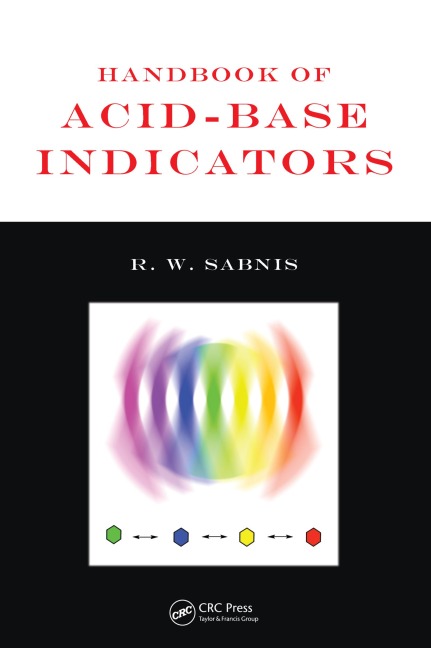 Handbook of Acid-Base Indicators - R. W. Sabnis