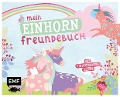 Mein Einhorn Freundebuch - 