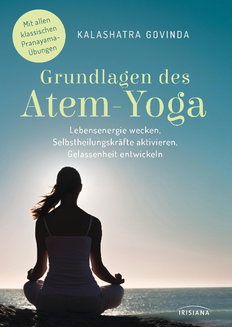 Grundlagen des Atem-Yoga - Kalashatra Govinda