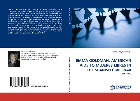 EMMA GOLDMAN, AMERICAN AIDE TO MUJERES LIBRES IN THE SPANISH CIVIL WAR - Göksu Kaymakç¿o¿lu