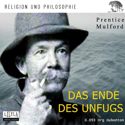 Das Ende des Unfugs - Prentice Mulford