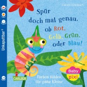 Cover-Bild zum Titel 'Baby Pixi (unkaputtbar) 169: Spür doch mal genau, ob Rot, Grün, Gelb oder Blau!' von 'Carolin Altenbach'