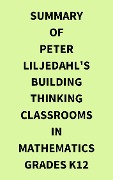 Cover-Bild zum Titel 'Summary of Peter Liljedahl's Building Thinking Classrooms in Mathematics Grades K12' von 'IRB Media'