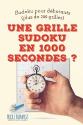 Cover-Bild zum Titel 'Une grille Sudoku en 1000 secondes ? | Sudoku pour débutants (plus de 200 grilles)' von 'Puzzle Therapist'