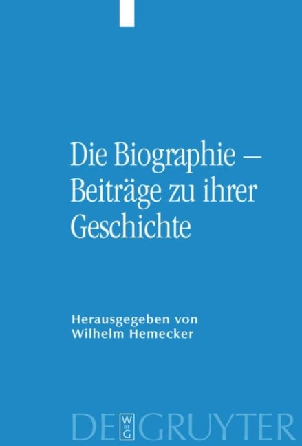 Die Biographie - Beiträge zu ihrer Geschichte - 
