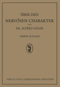 Cover-Bild zum Titel 'Über den Nervösen Charakter' von 'Alfred Adler'