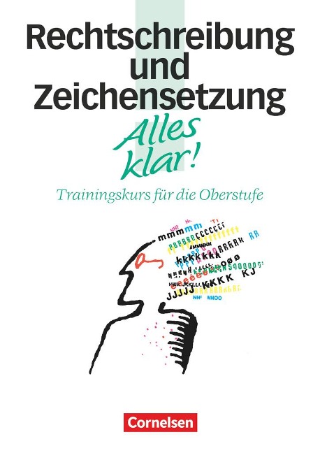 Alles klar! Rechtschreibung und Zeichensetzung. Oberstufe. RSR/mit Lösungen - Ida Hackenbroch-Krafft