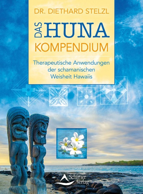 Das Huna-Kompendium - Diethard Stelzl