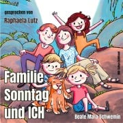 Cover-Bild zum Titel 'Familie Sonntag und ICH' von 'Beate Mara Schwemin'