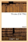 Cover-Bild zum Titel 'Theatre. Tome 2' von 'Collectif'