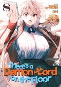 There's a Demon Lord on the Floor Vol. 8 - Masaki Kawakami