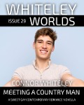 Issue 29: Meeting A Country Man A Sweet Gay Contemporary Romance Novella (Whiteley Worlds, #29) - Connor Whiteley