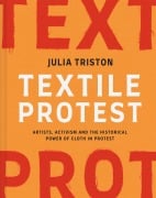 Cover-Bild zum Titel 'Textile Protest' von 'Julia Triston'