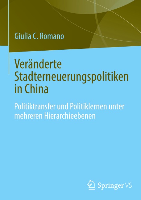 Veränderte Stadterneuerungspolitiken in China - Giulia C. Romano