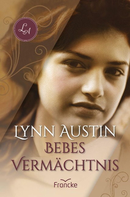 Bebes Vermächtnis - Lynn Austin