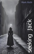 Cover-Bild zum Titel 'Seeking Jack' von 'Mark Roth'