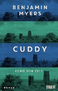 Cover-Bild zum Titel 'Cuddy - Echo der Zeit' von 'Benjamin Myers'