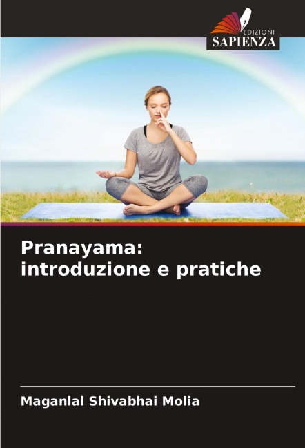 Pranayama: introduzione e pratiche - Maganlal Shivabhai Molia