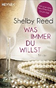 Cover-Bild zum Titel 'Was immer du willst' von 'Shelby Reed'