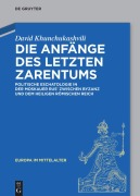 Cover-Bild zum Titel 'Die Anfänge des letzten Zarentums' von 'David Khunchukashvili'