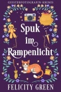 Cover-Bild zum Titel 'Spuk im Rampenlicht' von 'Felicity Green'