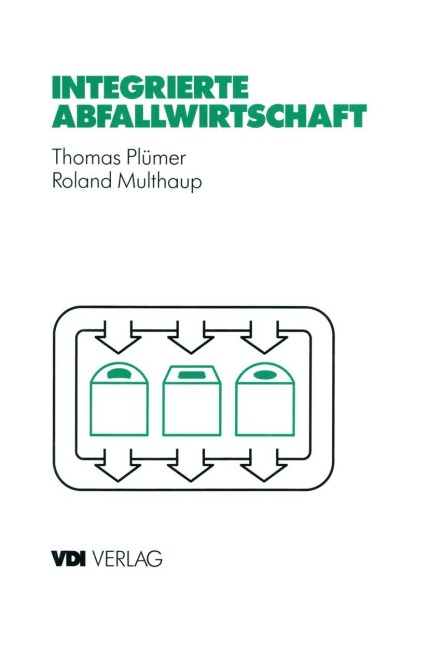 Integrierte Abfallwirtschaft - Roland Multhaup, Thomas Plümer